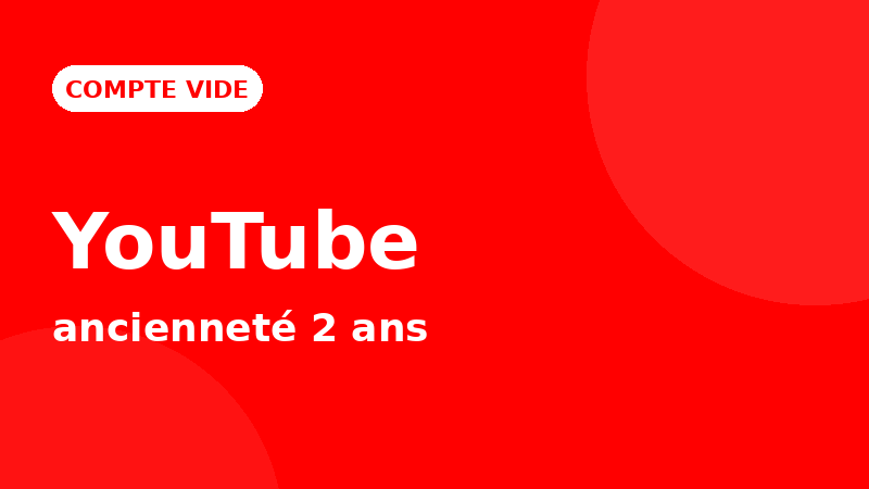 Chaîne YouTube vide — ancienneté 2 ans